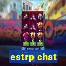 estrp chat