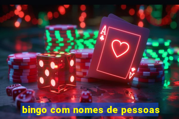 bingo com nomes de pessoas