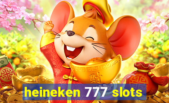 heineken 777 slots