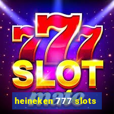 heineken 777 slots