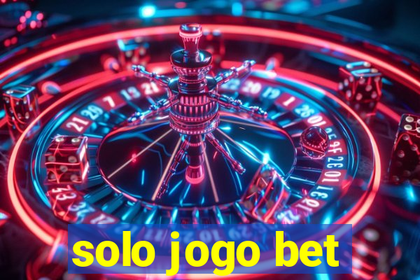 solo jogo bet