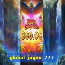 global jogos 777 paga mesmo