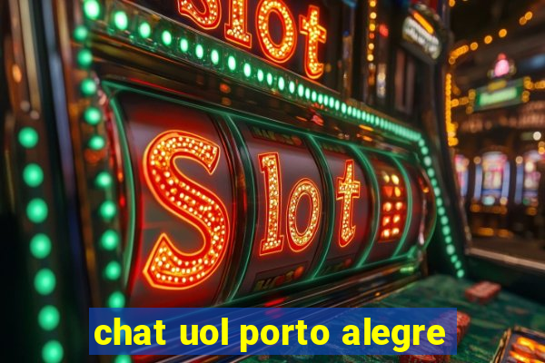 chat uol porto alegre