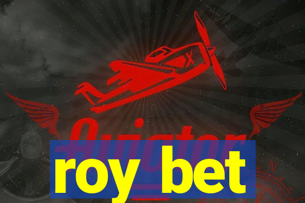 roy bet