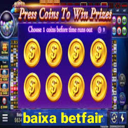 baixa betfair