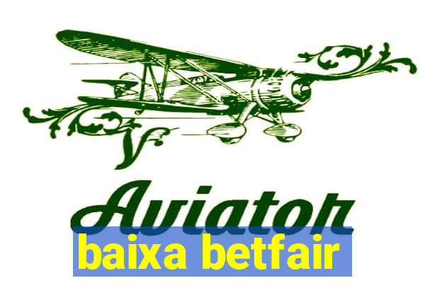 baixa betfair