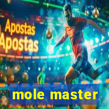 mole master