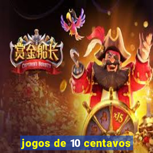 jogos de 10 centavos