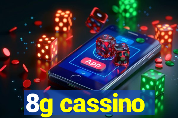 8g cassino