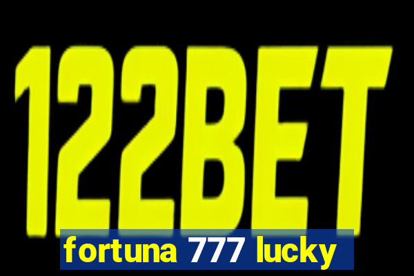 fortuna 777 lucky