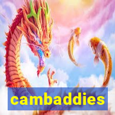 cambaddies