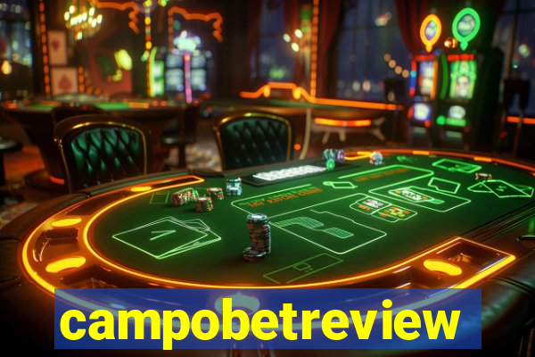 campobetreview