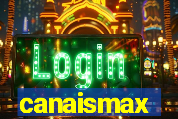 canaismax