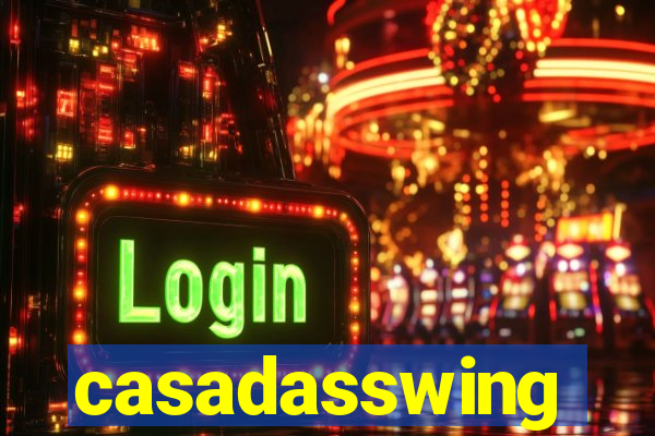 casadasswing