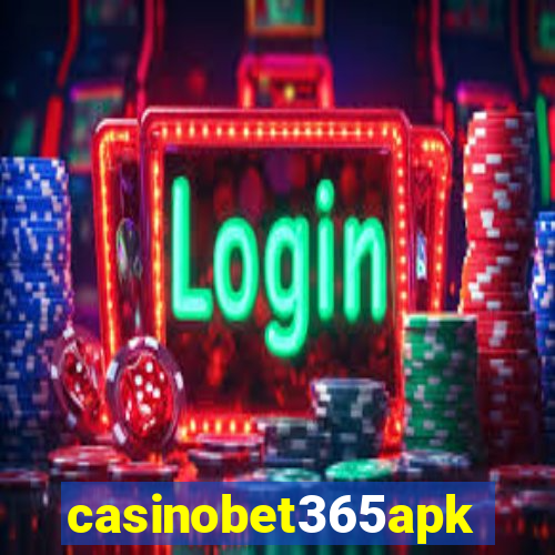 casinobet365apk