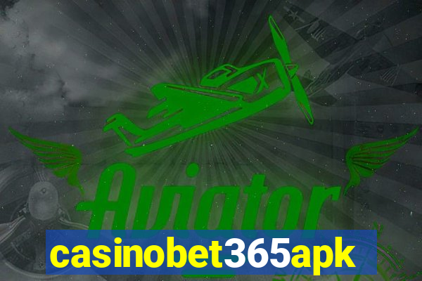 casinobet365apk