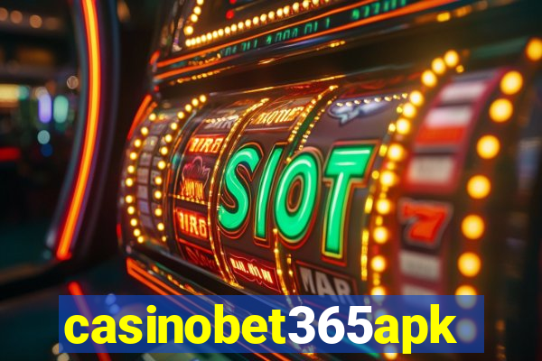 casinobet365apk