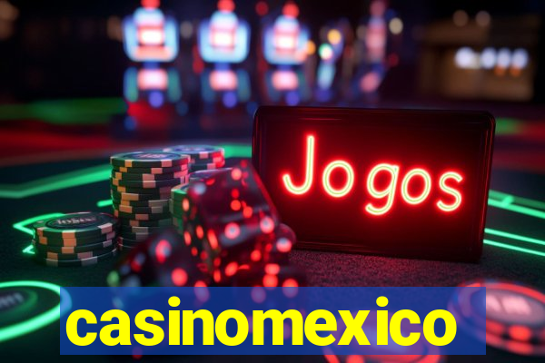 casinomexico