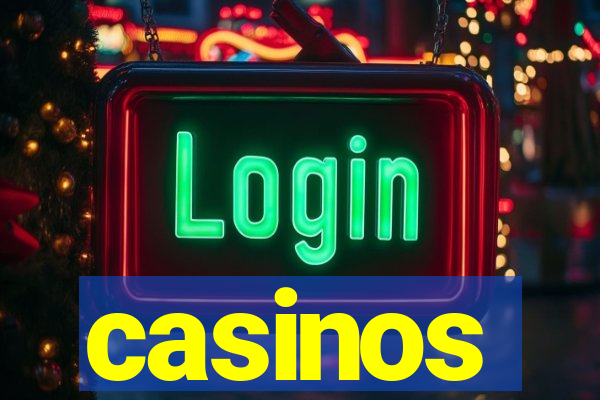 casinos