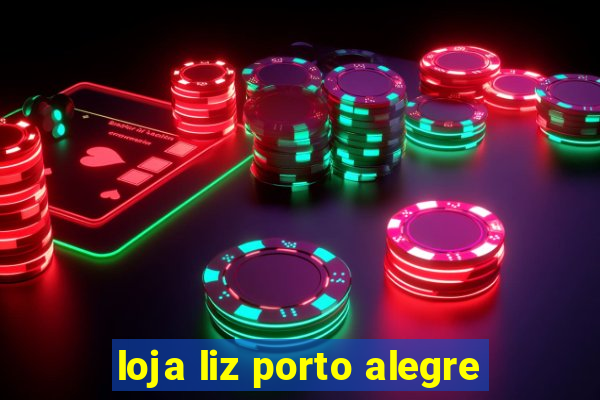 loja liz porto alegre