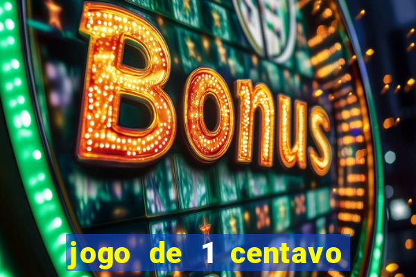 jogo de 1 centavo estrela bet