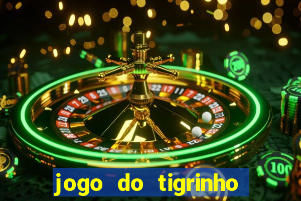 jogo do tigrinho da casa chinesa