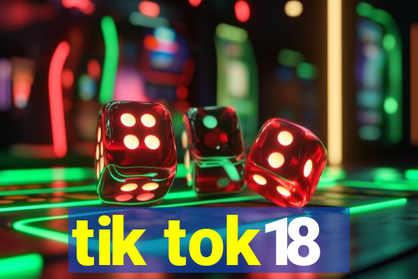 tik tok18