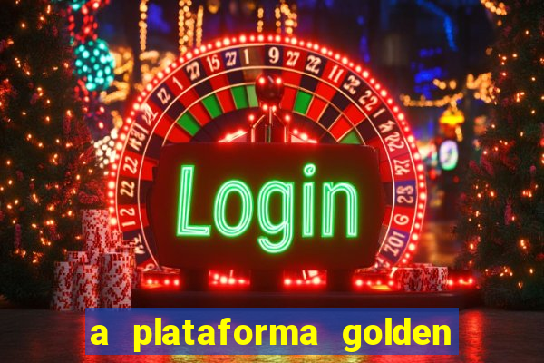 a plataforma golden slots paga mesmo