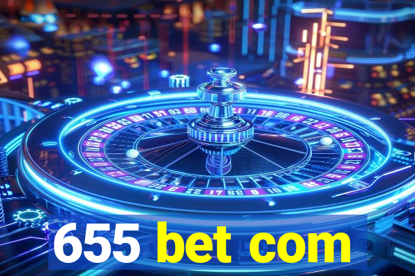 655 bet com