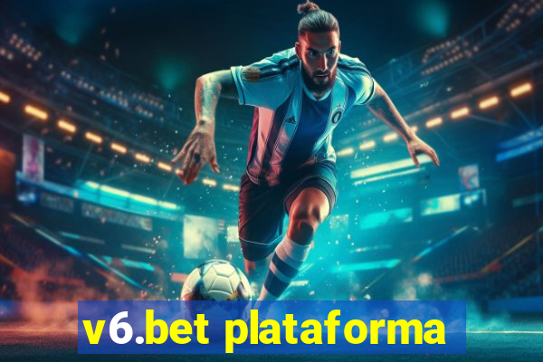 v6.bet plataforma