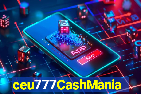 ceu777CashMania