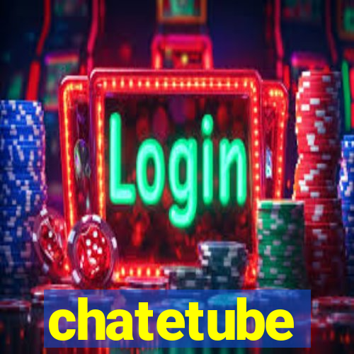 chatetube