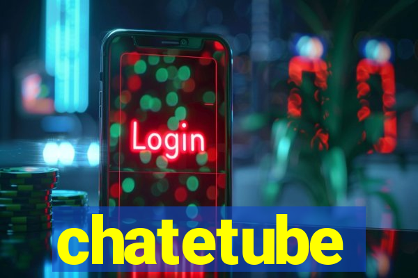 chatetube