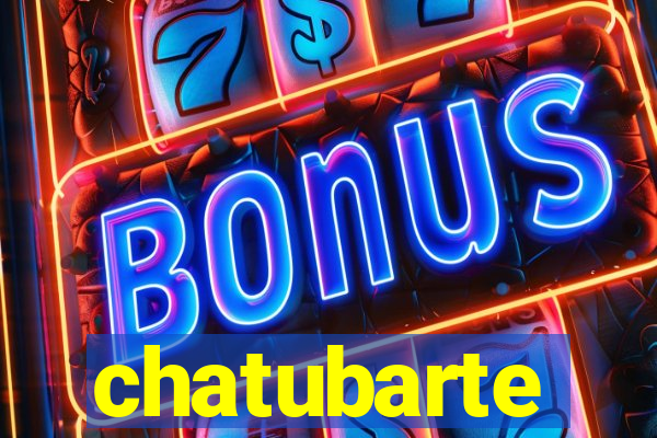 chatubarte