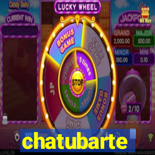 chatubarte