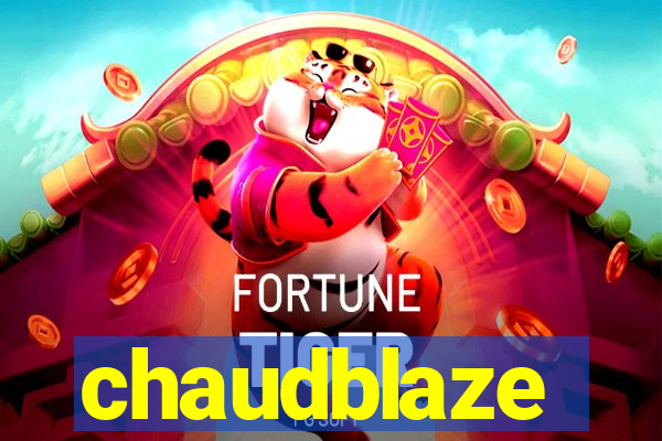 chaudblaze