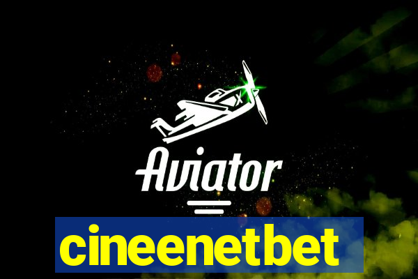 cineenetbet