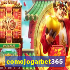 comojogarbet365