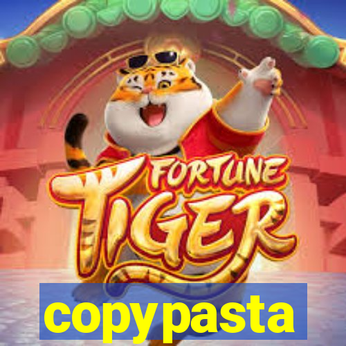 copypasta