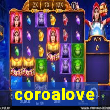 coroalove