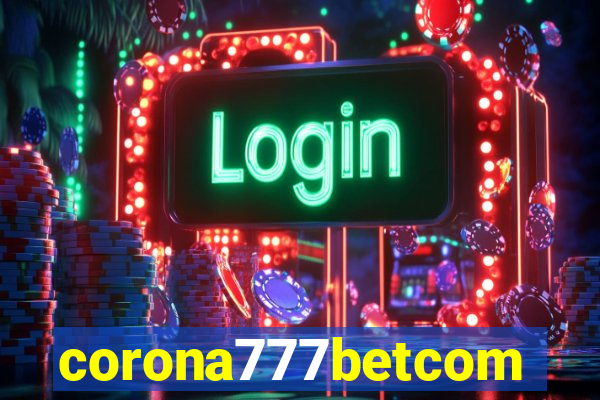 corona777betcom