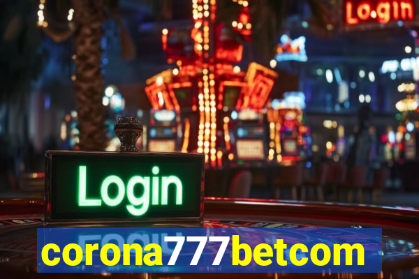 corona777betcom