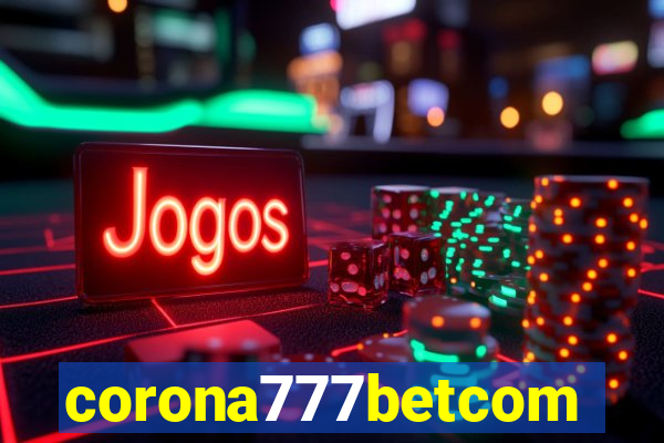 corona777betcom