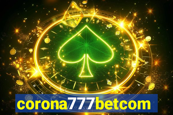 corona777betcom