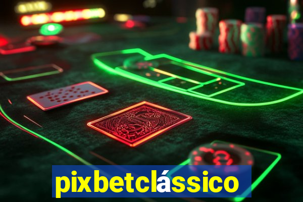 pixbetclássico