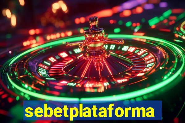 sebetplataforma