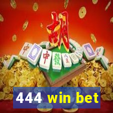 444 win bet