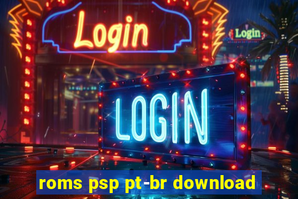 roms psp pt-br download