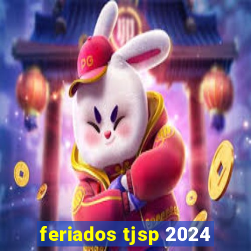 feriados tjsp 2024