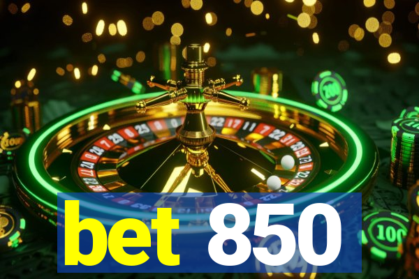 bet 850